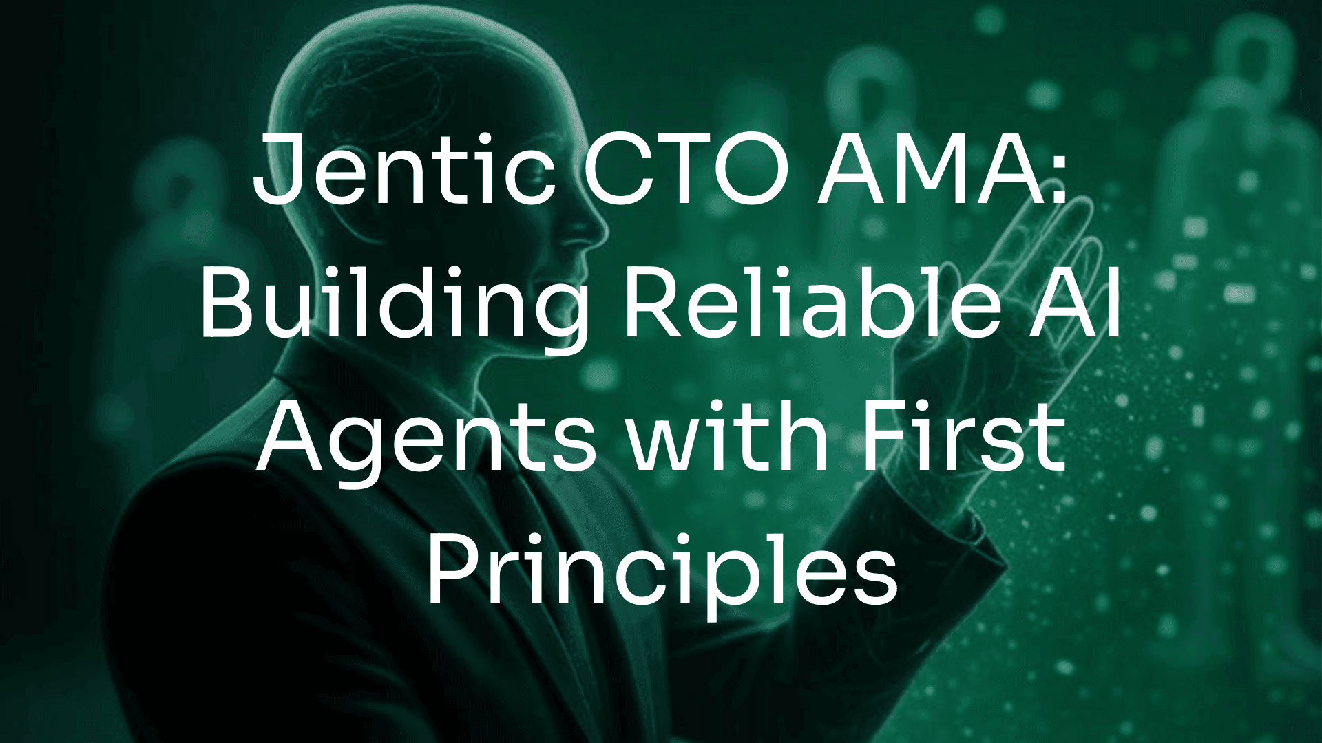 Jentic CTO AMA: Building Reliable AI Agents